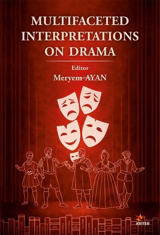 Multİfaceted Interpretations on Drama