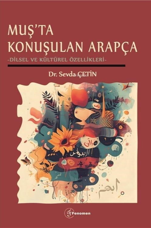 Muşta Konuşulan Arapça;Dilsel ve Kültürel Özellikleri