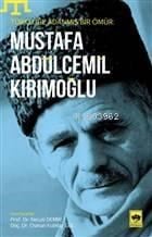 Mustafa Abdülcemil Kırımoğlu; Türklüğe Adanmış Bir Ömür