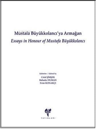 Mustafa Büyükkolancı'ya Armağan