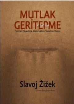 Mutlak Geritepme; yeni bir diyalektik materyalizm temeline doğru