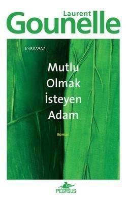 Mutlu Olmak İsteyen Adam