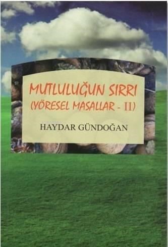 Mutluluğun Sırrı; Yöresel Masallar 2