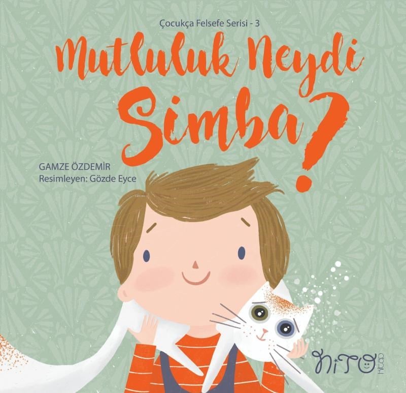 Mutluluk Neydi Simba? ;Çocukça Felsefe Serisi 3