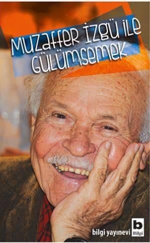 Muzaffer İzgü ile Gülümsemek