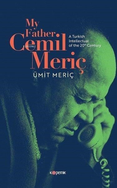My Father Cemil Meriç - A Turkish İntellectual Of The 20th Century