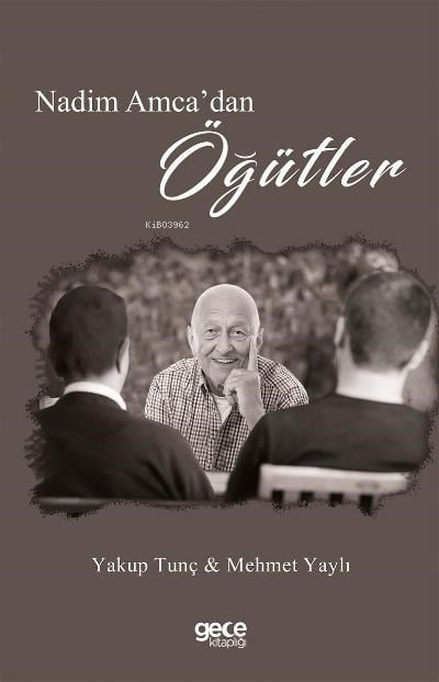 Nadim Amca’dan Öğütler