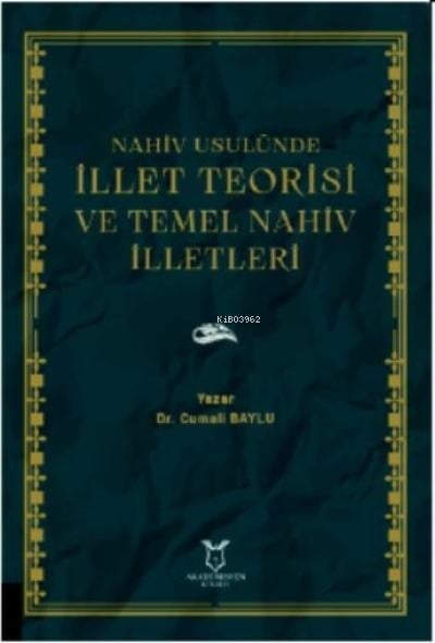 Nahiv Usulünde İllet Teorisi ve Temel Nahiv İlletleri
