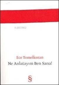 Ne Anlatayım Ben Sana!