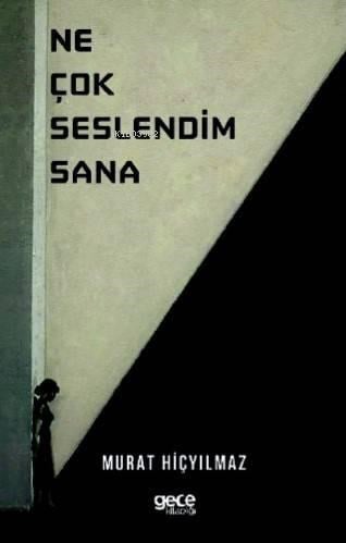 Ne Çok Seslendim Sana