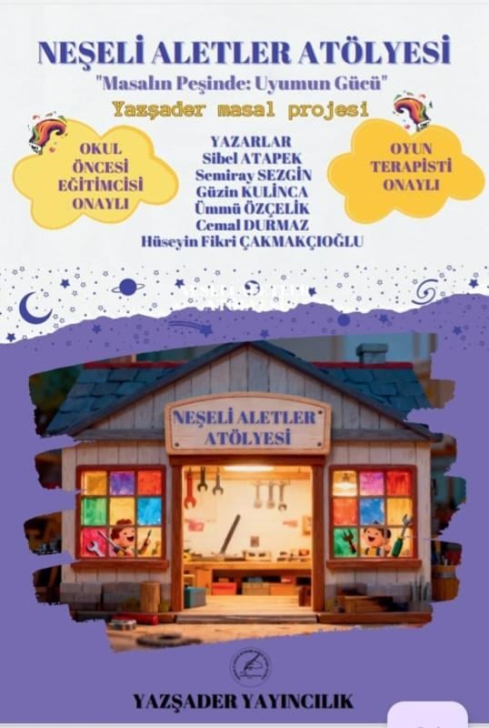 Neşeli Aletler Atölyesi - Masalın Peşinde Uyumun Gücü