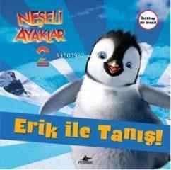 Neşeli Ayaklar 2; Erik ile Tanış