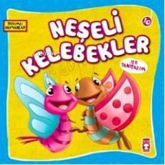 Neşeli Kelebekler ile Tanışalım
