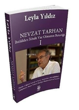 Nevzat Tarhan 1-İhtilalden İkbale Var Olmanın Retoriği
