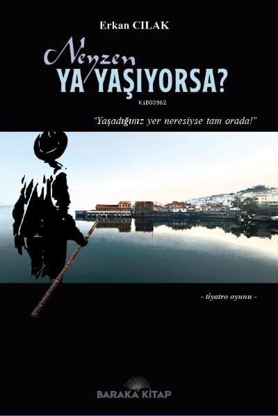 Neyzen Ya Yaşıyorsa?