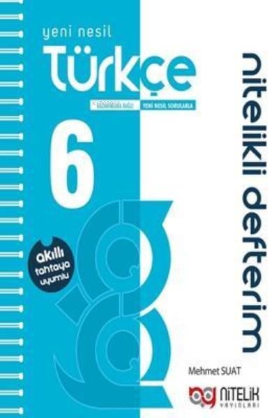Nitelik 6. Sınıf Türkçe Yeni Nesil Nitelikli Defterim;Akıllı Tahtaya Uyumlu
