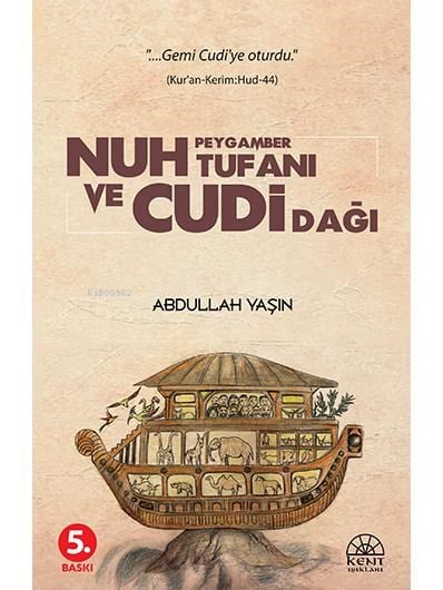 Nuh Peygamber Tufanı ve Cudi Dağı