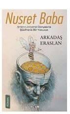 Nusret Baba; Arıların Anaerkil Dünyasına Şizofrenik Bir Yolculuk