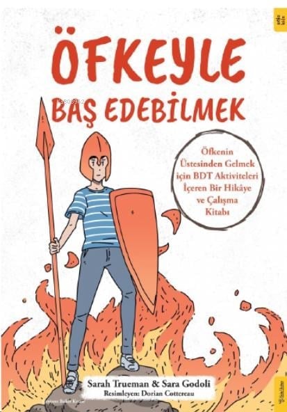Öfkeyle Baş Edebilmek;Öfkenin Üstesinden Gelmek için BDT Aktiviteleri İçeren Bir Hikâye ve Çalışma Kitabı