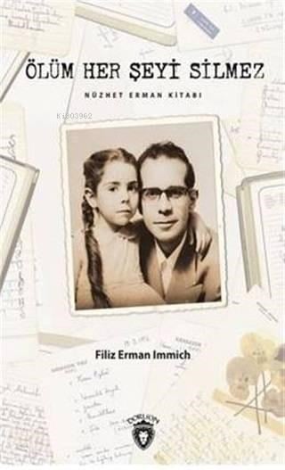 Ölüm Her Şeyi Silmez Nüzhet Erman Kitabı