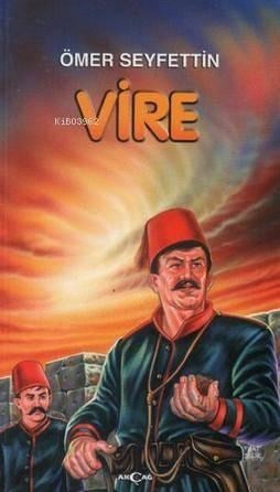 Ömer Seyfettin - Vire