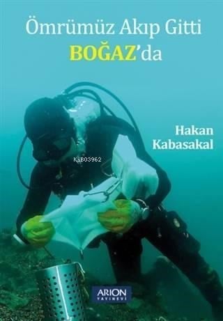 Ömrümüz Akıp Gitti Boğaz'da