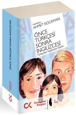 Önce Türkçesi Sonra İngilizcesi; Türkçeden İngilizceye Sözlük