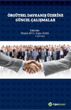 Örgütsel Davranış Üzerine Güncel Çalışmalar