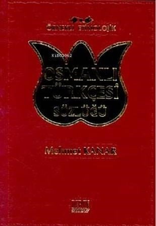 Örnekli Etimolojik| Osmanlı Türkçesi Sözlüğü