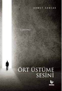 Ört Üstüme Sesini