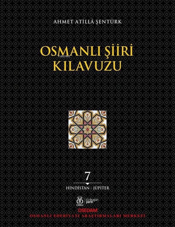 Osmanlı Şiiri Kılavuzu, 7. Cilt ;(Hindistan - Jüpiter)