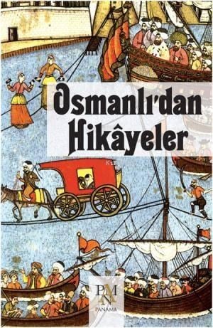Osmanlı'dan Hikayeler