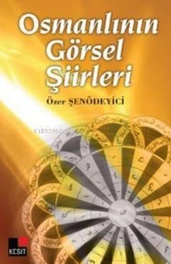 Osmanlının Görsel Şiirleri