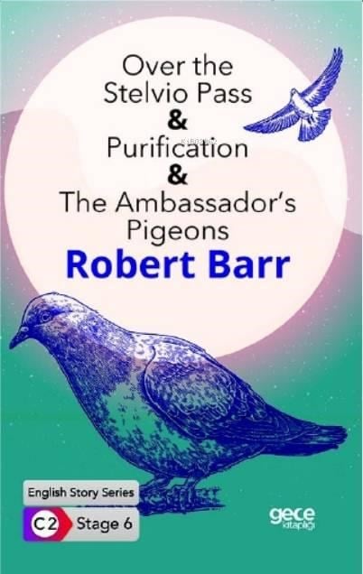 Over the Stelvio Pass- Purification-The Ambassador's Pigeons İngilizce Hikayeler C2 Stage 6