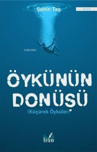 Öykünün Dönüşü Küçürek Öyküler