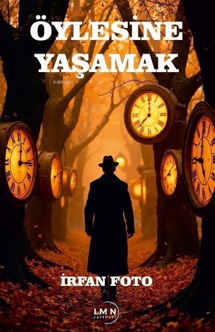 Öylesine Yaşamak