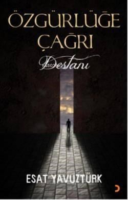 Özgürlüğe Çağrı Destanı