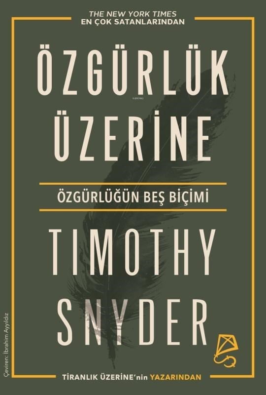Özgürlük Üzerine;Özgürlüğün Beş Biçimi
