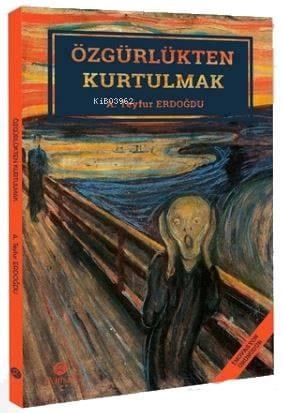 Özgürlükten Kurtulmak