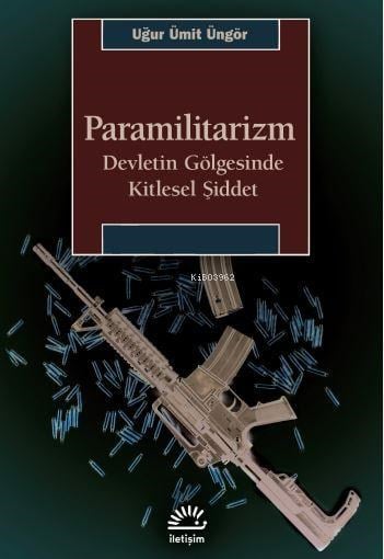 Paramilitarizm;Devletin Gölgesinde Kitlesel Şiddet