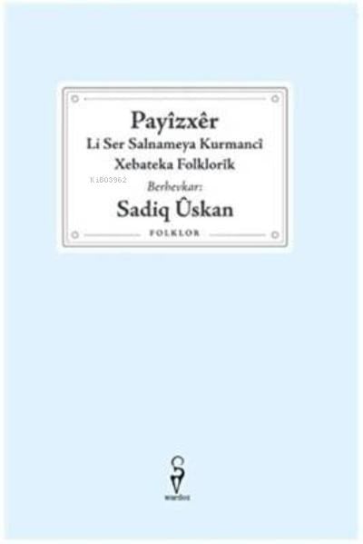 Payizxer, Li Ser Salnameya Kurmanci Xebateka Folklorik