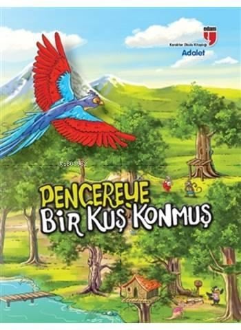 Pencereye Bir Kuş Konmuş - Adalet