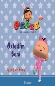 Pepee ile Öyküler Serisi - Özledim Seni