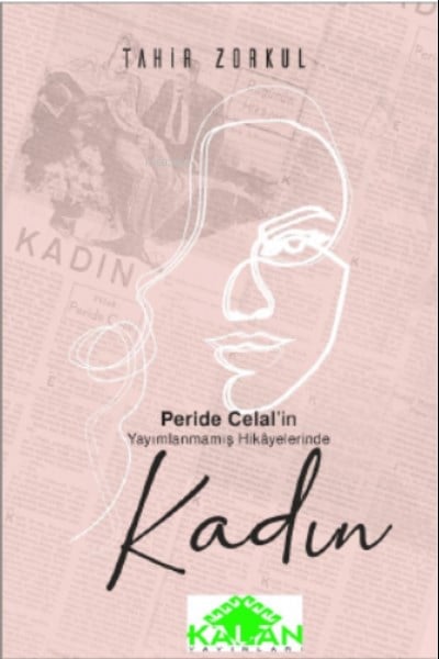 Peride Celal’in Yayımlanmamış Hikâyelerinde Kadın