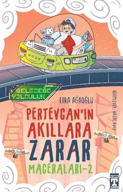 Pertevcanın Akıllara Zarar Maceraları – 2 / Geleceğe Yolculuk