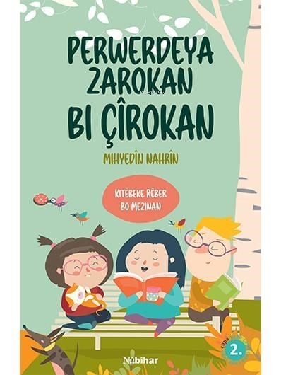 Perwerdeya Zarokan Bi Çîrokan;Kitêbeke Rêber bo Mezinan