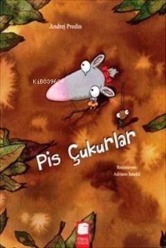 Pis Çukurlar; 7-9 Yaş