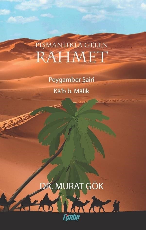 Pişmanlıkla Gelen Rahmet; Peygamber Şairi Kâ'b b. Malik