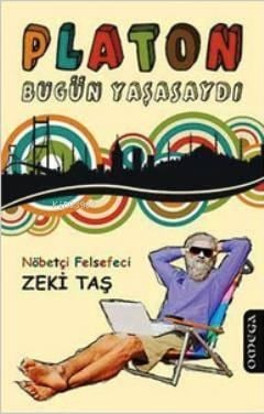 Platon Bugün Yaşasaydı
