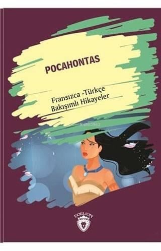 Pocahontas; Fransızca - Türkçe Bakışımlı Hikayeler